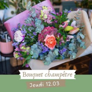 Atelier- Bouquet champêtre de saison Jeudi 12 mars – 19h-21h